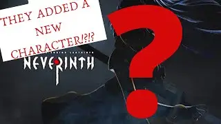 Neverinth: Newest Update! A NEW CHARACTER!?