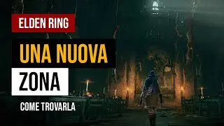GUIDA ELDEN RING nuova ZONA SEGRETA grazie alla PATCH