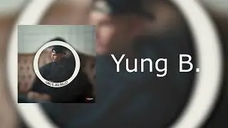 XPROMT: Yung B.