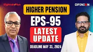 EPS 95 Higher Pension | Last Date May 31, 2024 | Higher Pension New Calculation Rules?