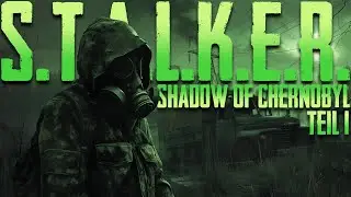 S.T.A.L.K.E.R.: SHADOW OF CHERNOBYL #001 - Hello again ᴳᴱᴿᴹᴬᴺ ⁴ᴷ