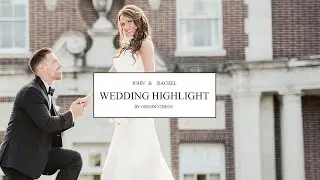 John & Rachel Wedding Highlight