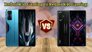 Redmi K50 Gaming Vs Redmi K40 Gaming comparison