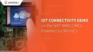 DEMO: IoT Connectivity Demo on the NXP RW612 MCU Powered-by MicroEJ
