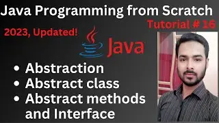 Tutorial 16: Abstraction in Java || Abstract class - Abstract methods and Interface in java