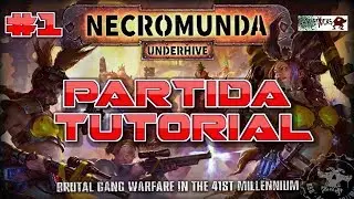 Necromunda Underhive #1: Partida Tutorial