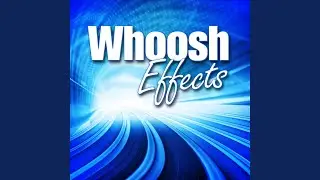 Big Wavering Whoosh Sound EFX