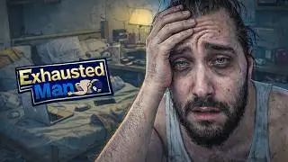 ИЗМУЧЕННЫЙ ЧЕЛОВЕК (Exhausted Man) - Полное прохождение