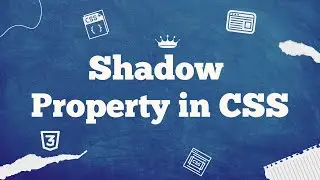 #21 Shadow  Property in CSS | Easy to Understand