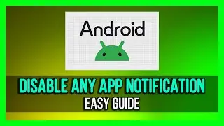 How To Turn Off App Notifications On Android - 2025 [Full Guide]