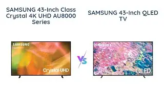 Samsung 43-Inch Class Crystal 4K vs QLED 4K Q60B Series