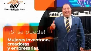 ¡Si se puede!  Mujeres inventoras, creadoras y empresarias.