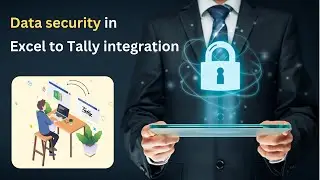 Data Security in Excel to Tally: Protecting Your Financial Information