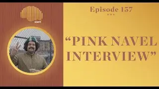 #157 - Pink Navel INTERVIEW