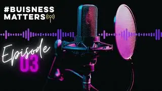 #Buisness Matters Ep- 3 Maximizing Customer Satisfaction: The Top 5 Key Metrics