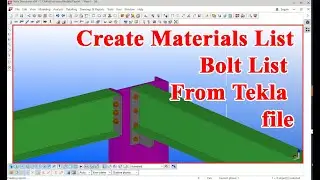 How to create material and bolt list from tekla structures | Estimate | Bangla
