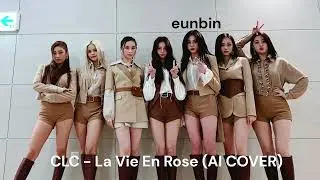 CLC "La Vie En Rose" (IZ*ONE) AI Cover