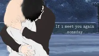 𝙸𝚏 𝚒 𝚖𝚎𝚎𝚝 𝚢𝚘𝚞 𝚊𝚐𝚊𝚒𝚗 𝚜𝚘𝚖𝚎𝚍𝚊𝚢/𝚜𝚑𝚘𝚛𝚝 𝙶𝚊𝚌𝚑𝚊 𝚟𝚒𝚍𝚎𝚘