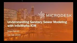 Understanding Sanitary Sewer Modeling with InfoWorks ICM