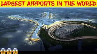 Top 10 Biggest Airports In the World | Latest 2020