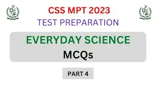 Everyday Science MCQs Part 4 | CSS MPT 2023 Test Preparation | CSS Screening Test