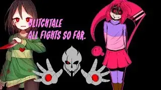 Glitchtale - Every fight so far. (All seasons)