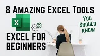 8 Amazing Tools Of Microsoft Excel For Beginners | Excel Tips For Beginners | Free Excel Course