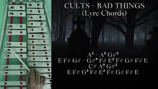 Cults - Bad Things (Lyre Chords)