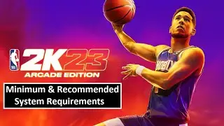 NBA 2K23 PC Minimum & Recommended System Requirements