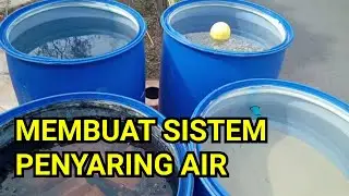 CARA MEMBUAT PENYARING AIR KERUH ( WATER FILTER ) - HOW TO MAKE WATER PURIFIER - CARA KETIGA