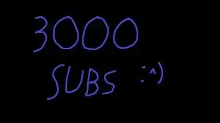 3000 subs thing?