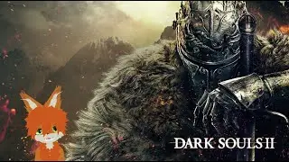 Dark Souls 2: Oh god I'm in hell again.