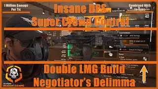 The Division 2 | Insane Double LMG DPS CC Build | Negotiator's Dilemma