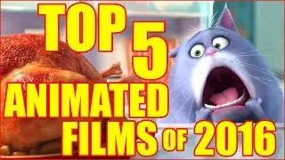 Top 5 Animated Films of 2016
