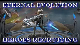 Eternal Evolution Heroes Recruiting