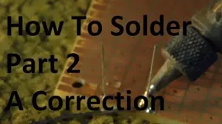 How To Solder Part 2 {Correcting A Mistake}