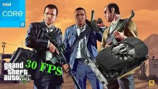 GTA V Enhanced on GTX 1050 Ti with i3 3220