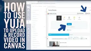 How to use YuJa to Upload and Record Video to Canvas (for Instructors or Students)