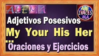 Possessive Adjectives in English – Sentences and Exercises – Possessive Adjectives - Lesson # 19