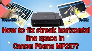 Canon Pixma MP237 l How to fix streak horizontal line space print-out | HighTech World