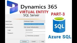 Virtual entity Integration with Azure Database in MS Dynamics 365- Part 3