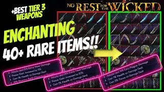 Enchanting 40 Rare Weapons / Gear -  No Rest For The Wicked (Insane Rolls!!)