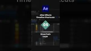 After Effects Timeline Shortcuts 05 - Show Path Layer | 