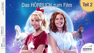 Bibi & Tina - EINFACH ANDERS das Hörbuch zum Kinofilm | Teil 2 (1 Stunde Entspannung)