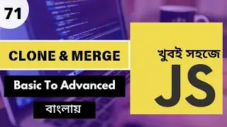 🚀 Clone JavaScript Objects Like a Pro | Beginner's Tutorial in Bangla | P - 71