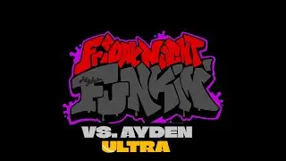 Friday Night Funkin' Vs. Ayden: Ultra - 1st Announcement Trailer