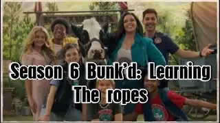 Bunk’d: Learning The Ropes (Season 6) Intro
