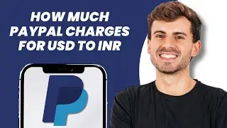 How Much PayPal Charges for USD to INR