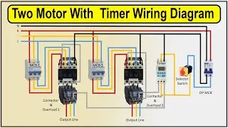 How to Make Two Motor With Timer Wiring Diagram | motor control circuit with timer