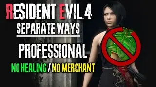 RESIDENT EVIL 4 SEPARATE WAYS NO HEALING / NO MERCHANT PROFESSIONAL